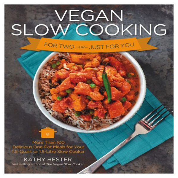 Vegan Slow Cooking For Two