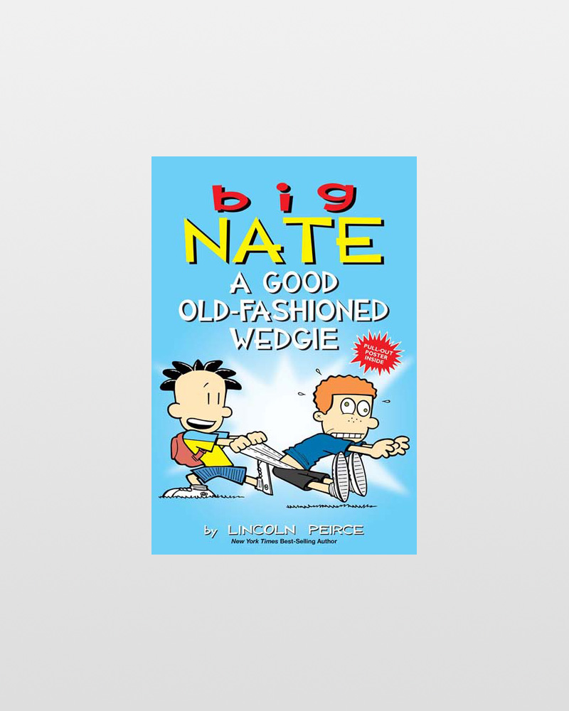 A Good Old Fashioned Wedgie Big Nate: Hilarious Comic Moments