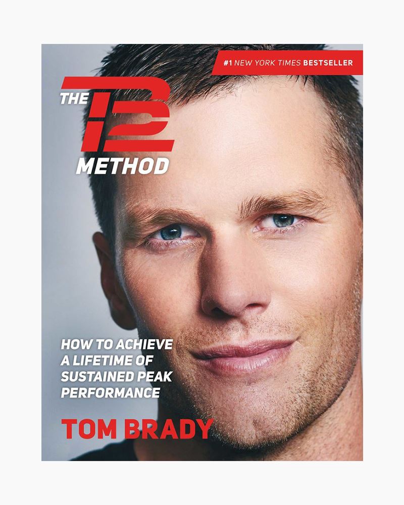 The TB12 Method: How to Do What You Love, Better and for Longer