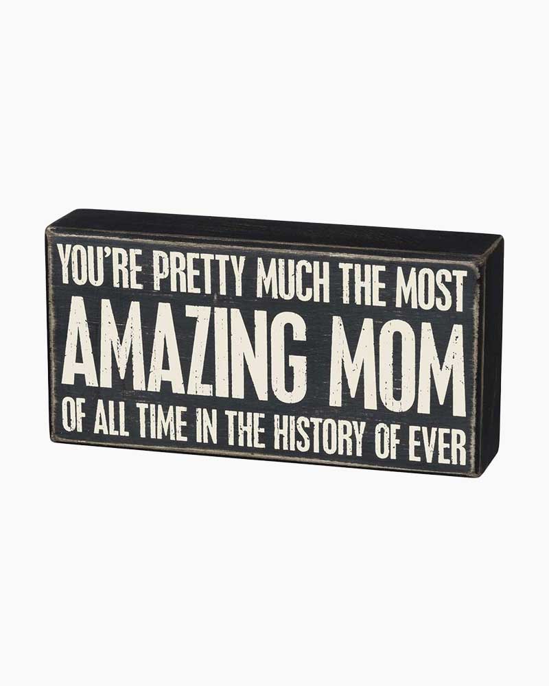 Primitives by Kathy Box Sign Greatest Mom