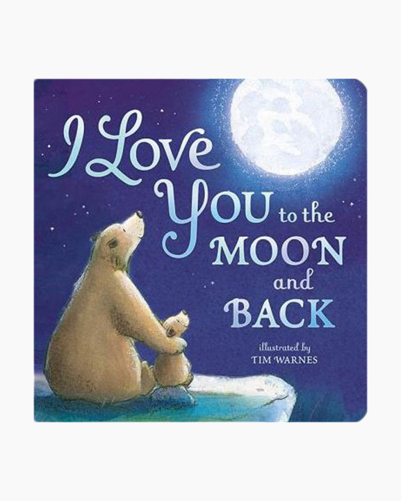 I Love You To The Moon And Back Board Book The Paper Store