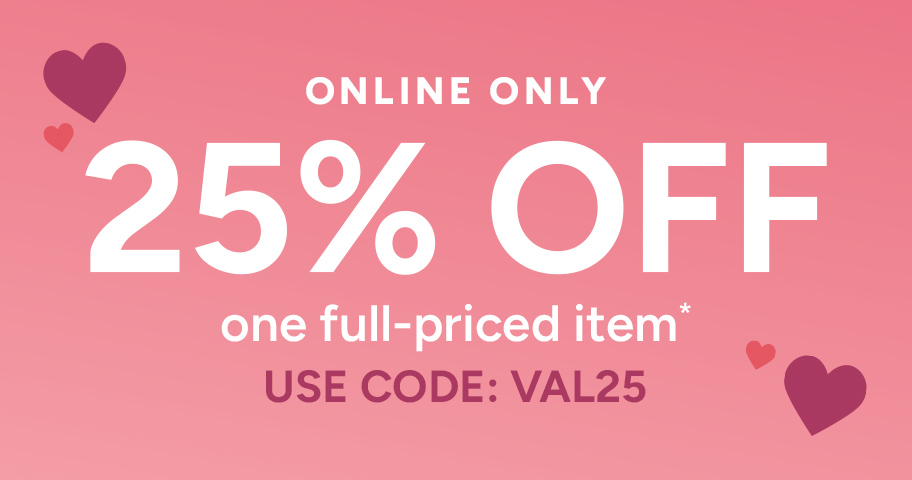 25% Off One Item*